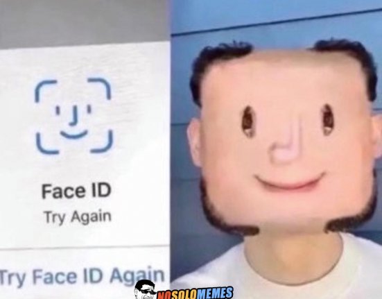 Yo cuando me pide reconocimiento facial...